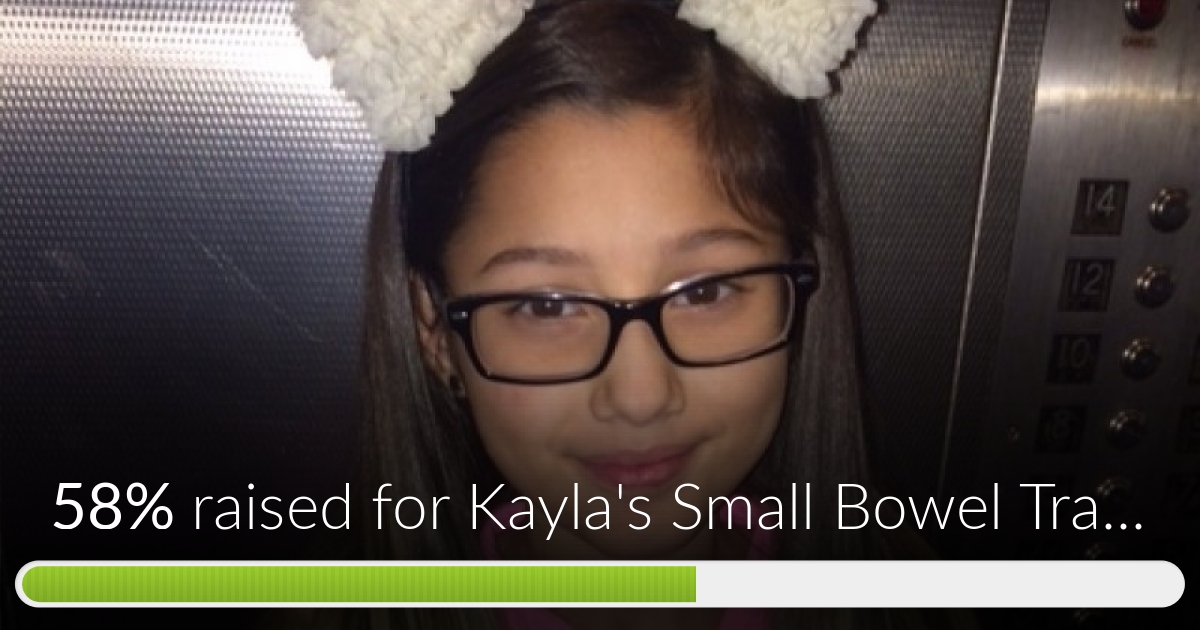 Fundraiser By Kayla Miranda Kaylas Small Bowel Transplant